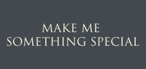 MakeMeSomethingSpecial